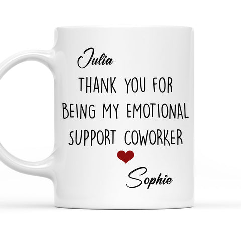 Thank You For Being My Emotional Support Coworker Mug - Personalized Coffee Mug