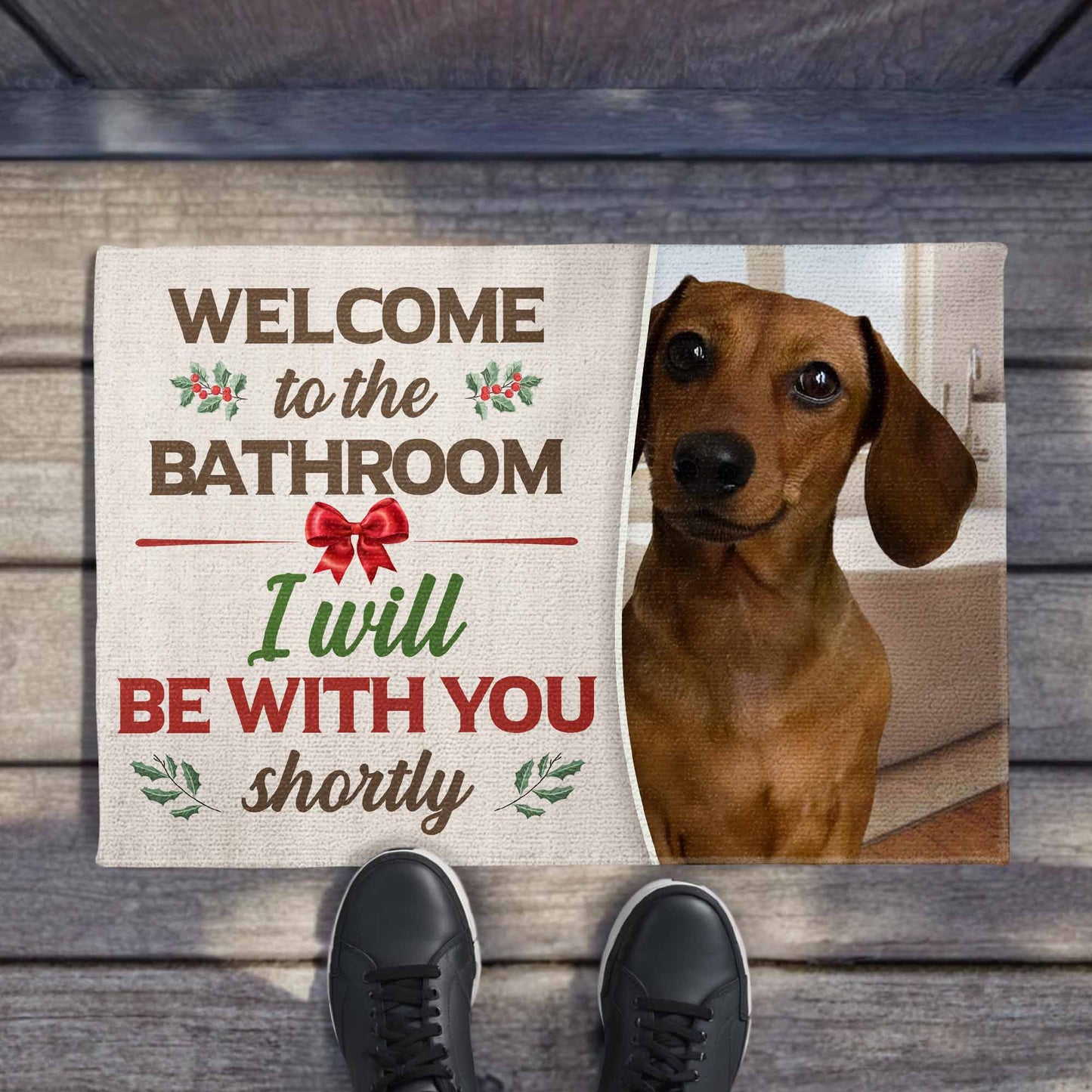 Welcome To The Bathroom I Will Be With You Shortly - Personalized Doormat - Gift For Pet Lovers