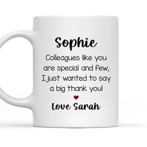 Colleagues Like You Are Special I Just Wanted To Say Thank You Mug - Personalized Coffee Mug