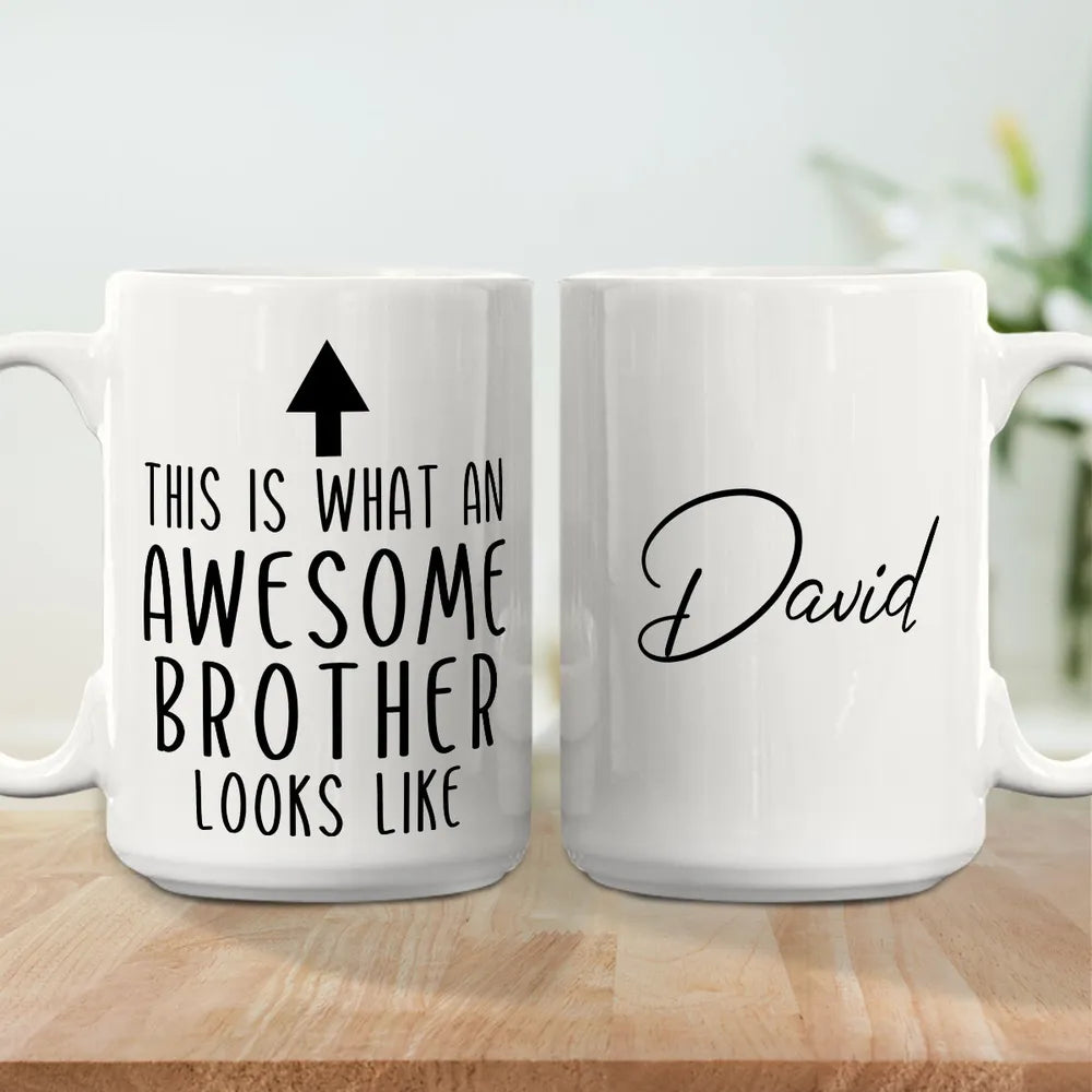This Is What An Awesome Brother Looks Like - Personalized Coffee Mug