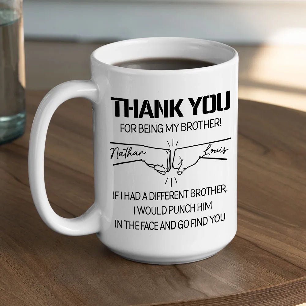 Thanks For Being My Brother - Personalized Coffee Mug