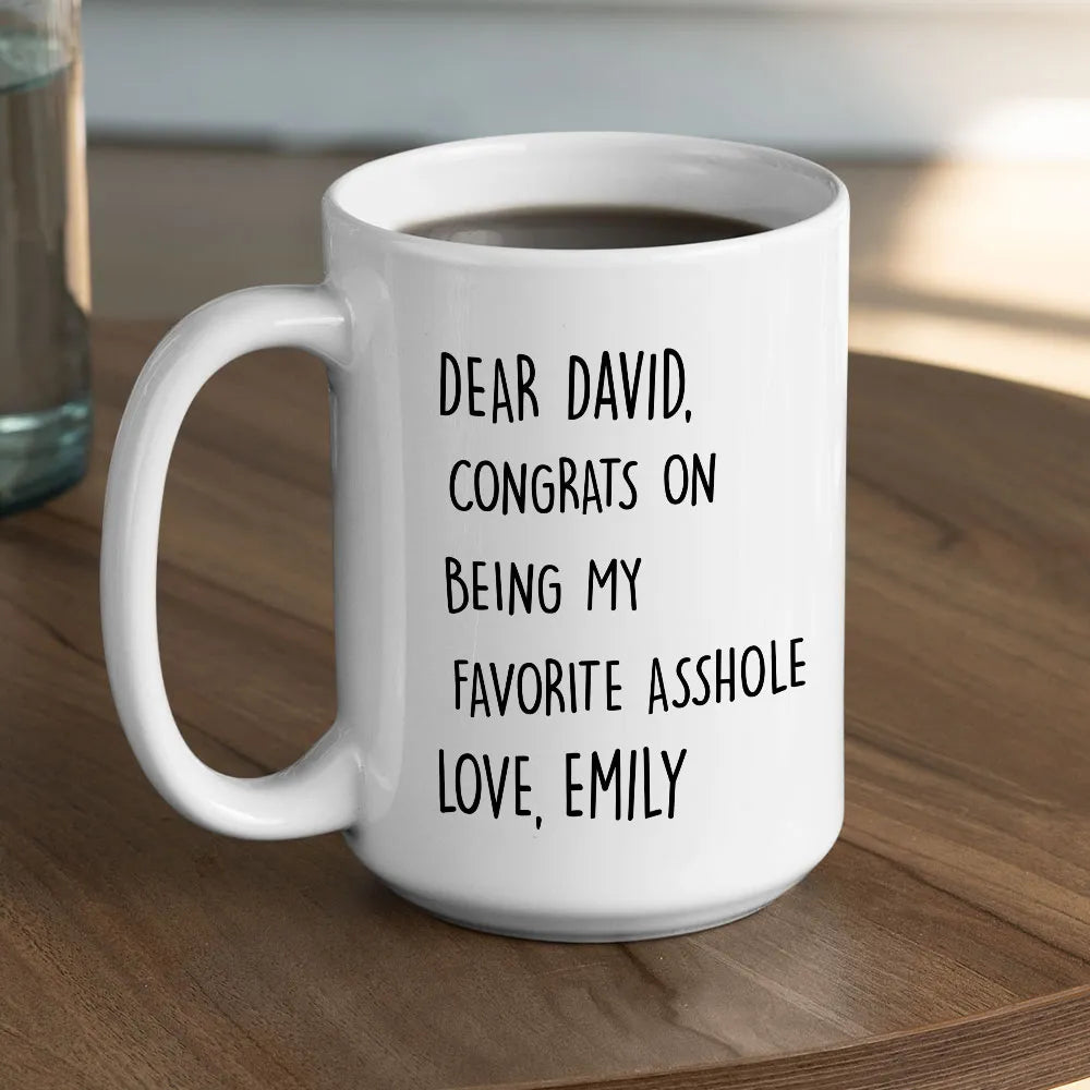 Congrats On Being My Favorite - Personalized Coffee Mug
