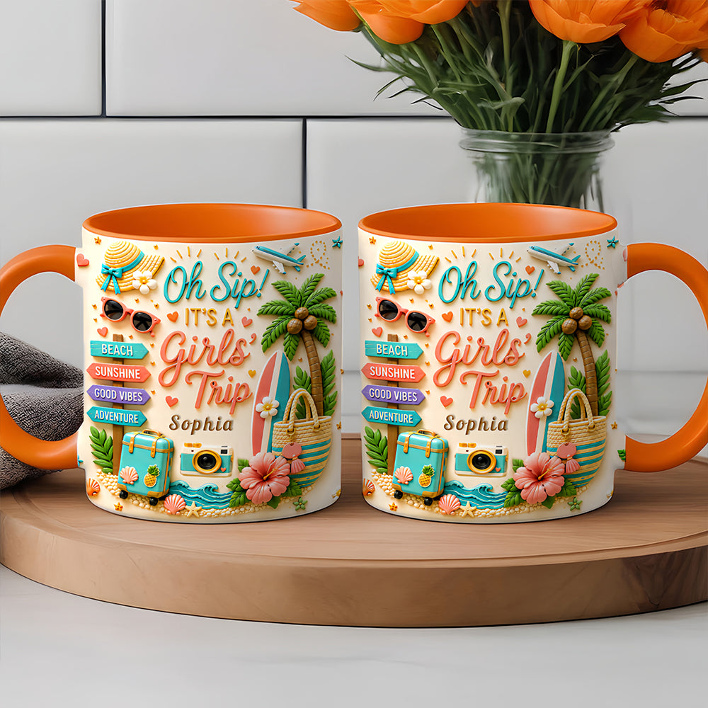 Oh Sip! It's a Girls' Trip - Personalized Girls' Trip Accent Mug - Gifts For Girls Trip