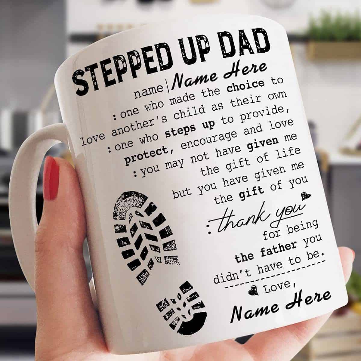 Stepped Up Dad Thank You For Being The Father You Didnt Have To Be Mug - Personalized Coffee Mug