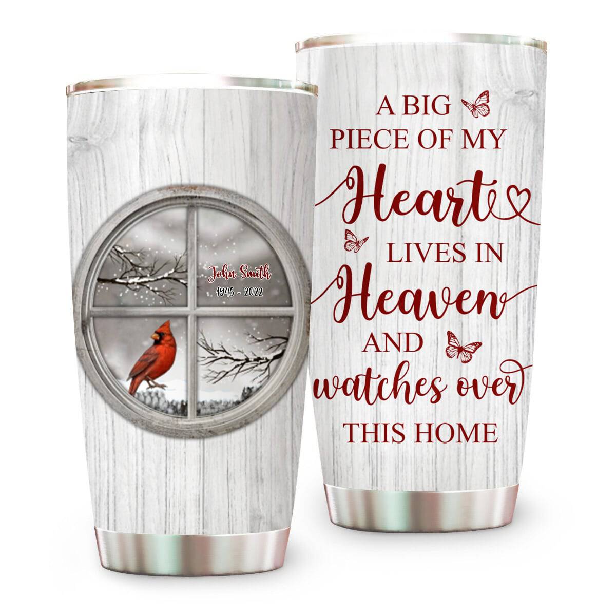 A Big Piece Of My Heart Lives In Heaven Memorial Cardinal Birds Tumbler - Personalized Tumbler Cup-Myprintsy