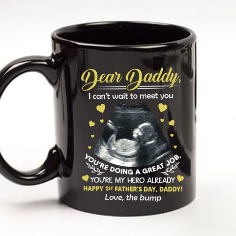 Dear Daddy I Cant Wait To Meet You - Personalized Coffee Mug-Myprintsy