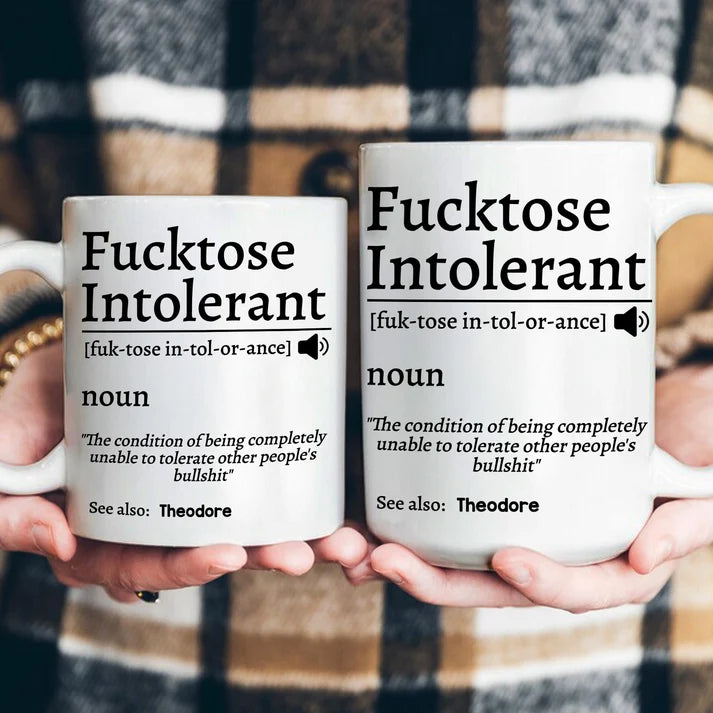 Fcktose Intolerant - Personalized Funny Mug - Gift For Coworkers-Myprintsy