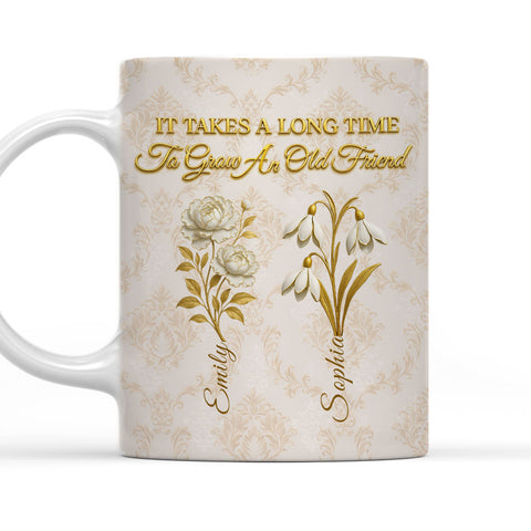 It Take A long Time To Grow An Old Friend - Personalized Ceramic Mug-Myprintsy