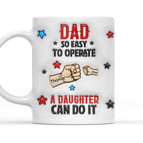Dad So Easy To Operate - Personalized 3D Mug