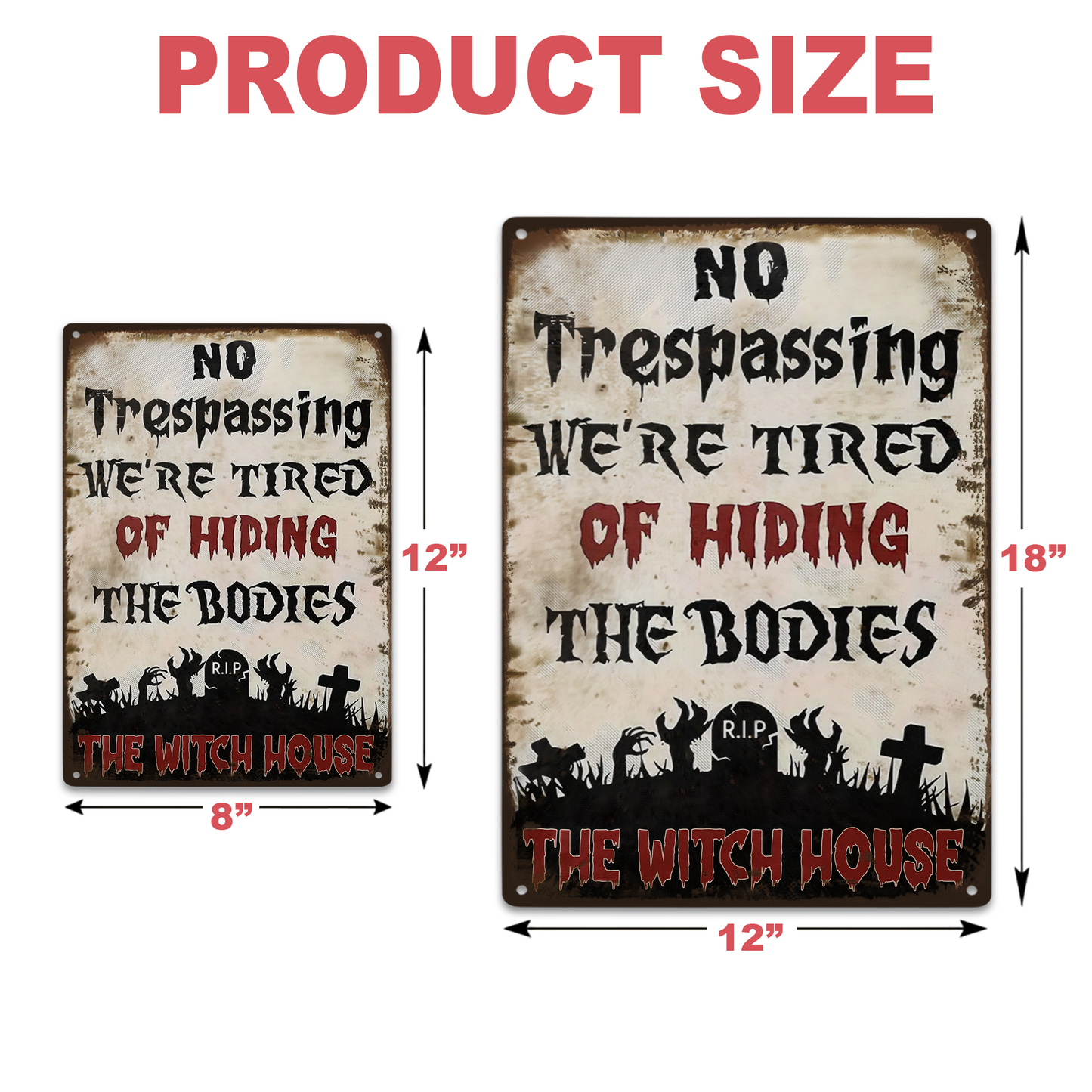 No Trespassing, We're Tired Of Hiding The Bodies - Personalized Halloween Metal Sign-Myprintsy