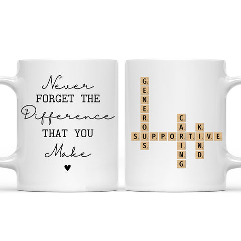 Never Forget The Difference You Make - Personalized Coffee Mug