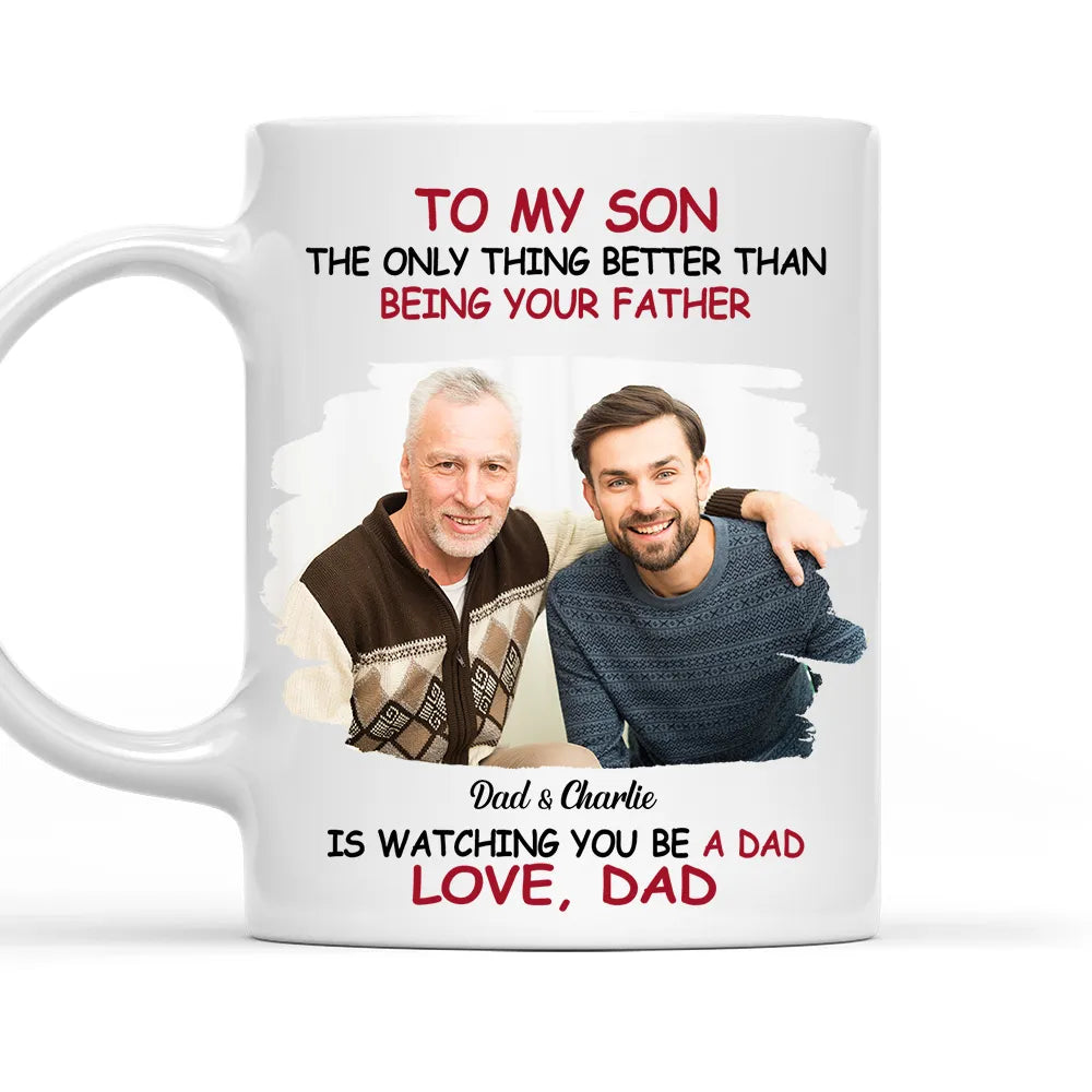 The Only Thing Better Than Being Your Father Custom Mug - Personalized Coffee Mug - Gift For Couple-Myprintsy