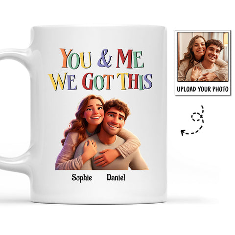 You And Me We Got This - Personalized Photo Coffee Mug-Myprintsy