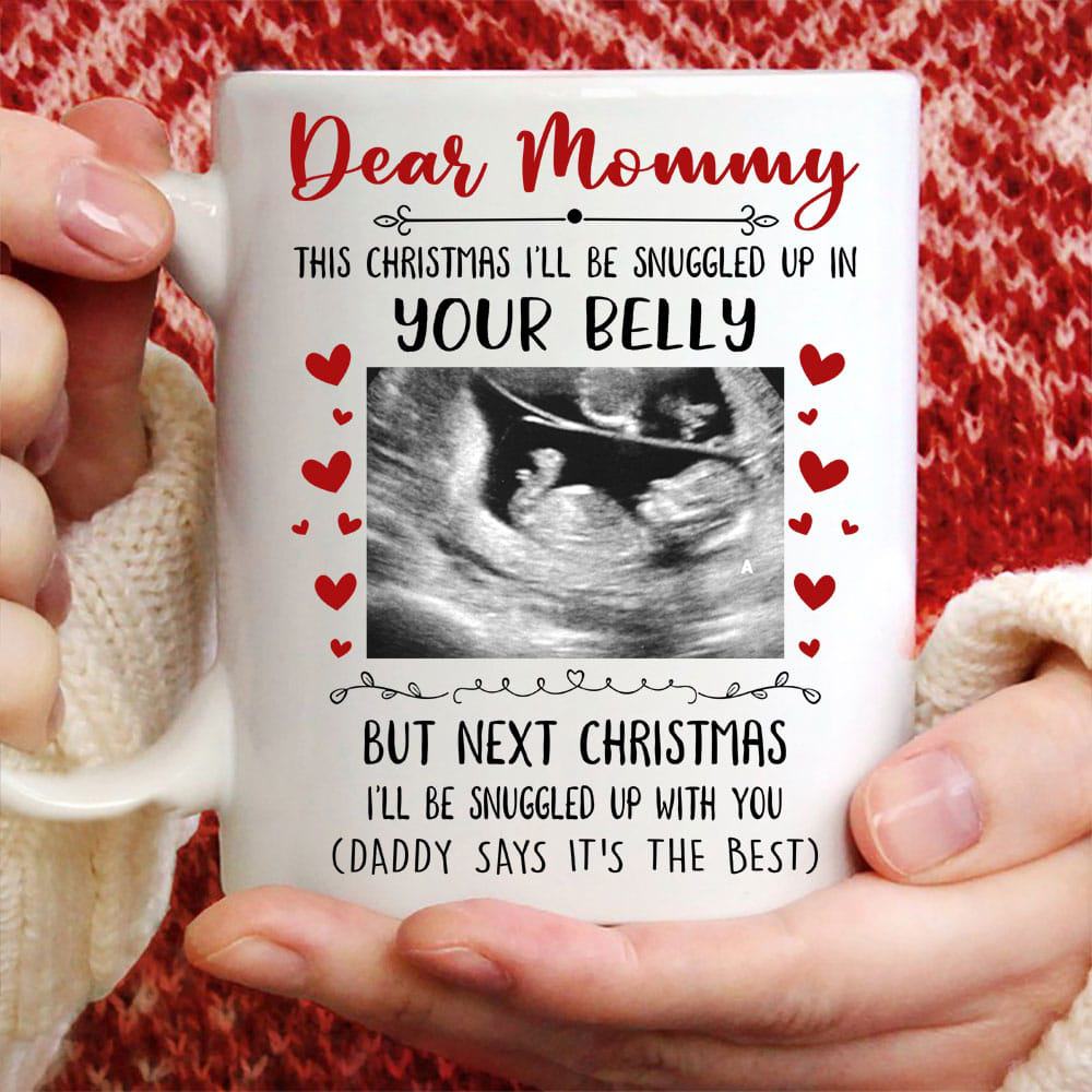 This Christmas I'll Be Snuggle up In Your Belly Custom Mug - Personalized Coffee Mug - Gift For Mom