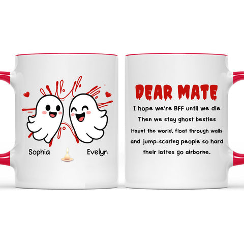 Dear Mate I Hope We're BFF Until We Die - Personalized Accent Mug