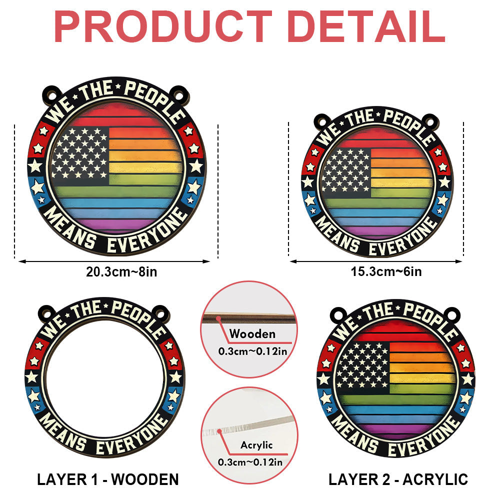We The People Means Everyone - Personalized Window Hanging Suncatcher Ornament