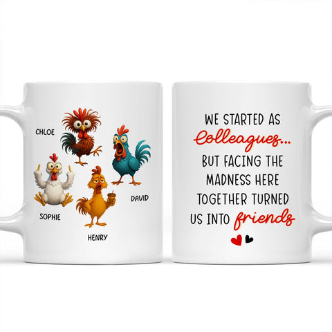 We Started As Colleagues Together Turned Us Into Friends Mug - Personalized Coffee Mug