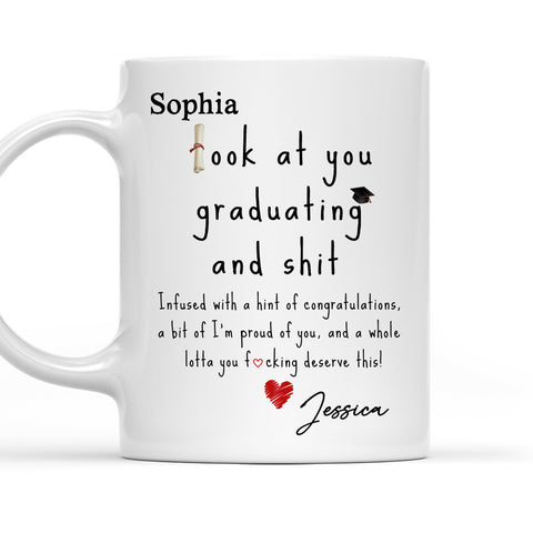 Look At You Graduating And Shit - Personalized Coffee Mug