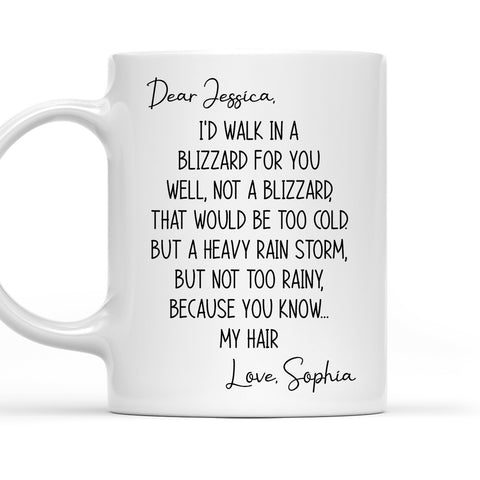 I'd Walk In A Blizzard For You - Personalized Coffee Mug
