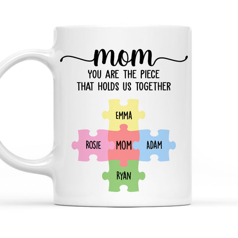 Mom You're The Piece That Hold Us Together Mug - Personalized Coffee Mug