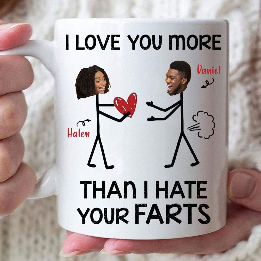 Personalized Funny Gift For Boyfriend I Love You More Than I Hate Your Farts Mug