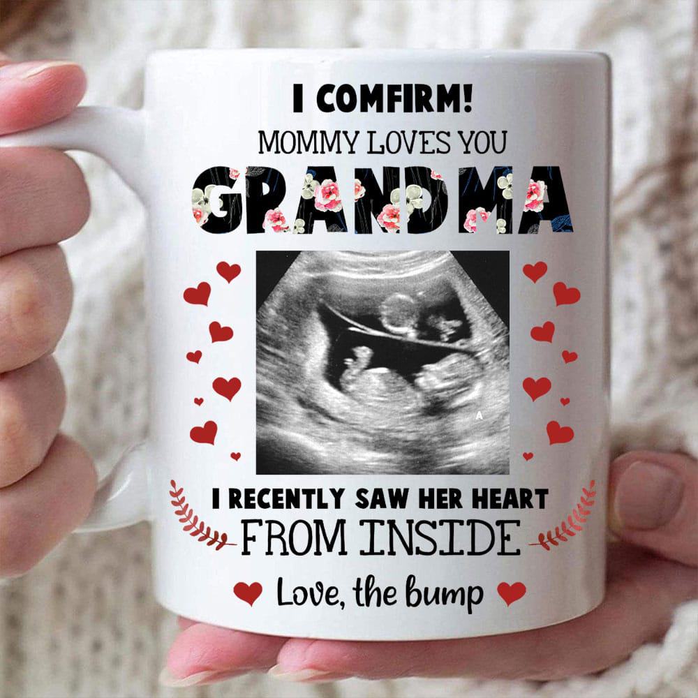 I Confirm My Mummy Loves You Grandma - Personalized Coffee Mug