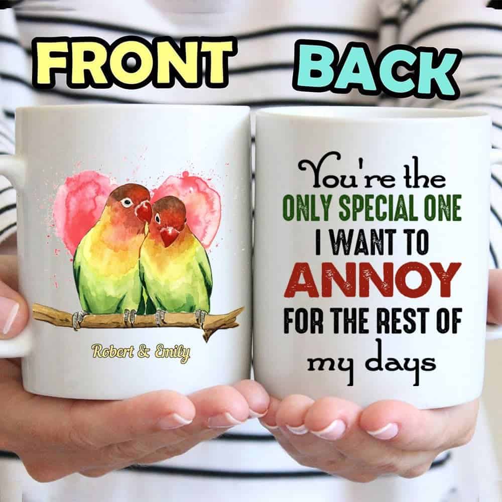 You’re The Only Special One I Want To Annoy For The Rest Of My Day Mug - Personalized Coffee Mug - Gift For Couple
