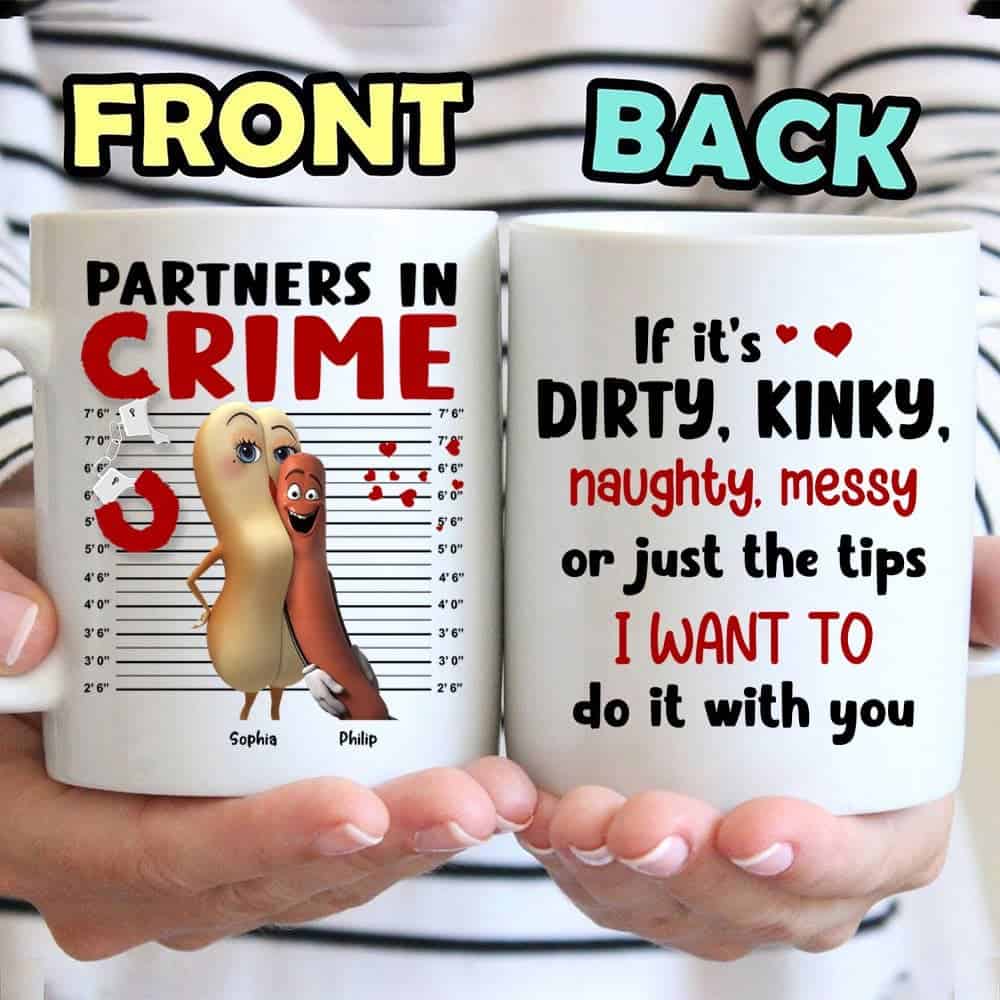 Partners In Crime I Want To Do It With You - Personalized Coffee Mug - Gift For Couple
