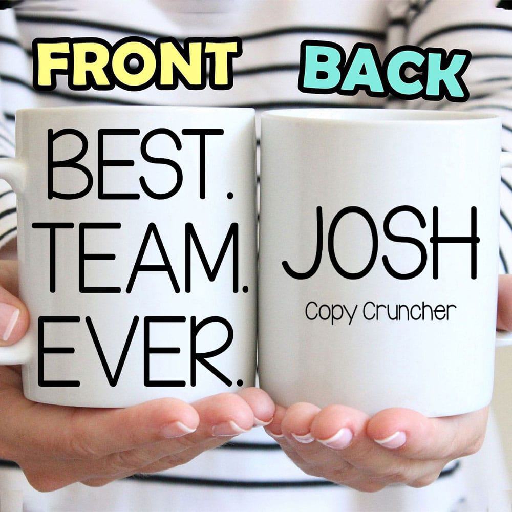 Best Team Ever Custom Mug - Personalized Coffee Mug - Gift For Friends