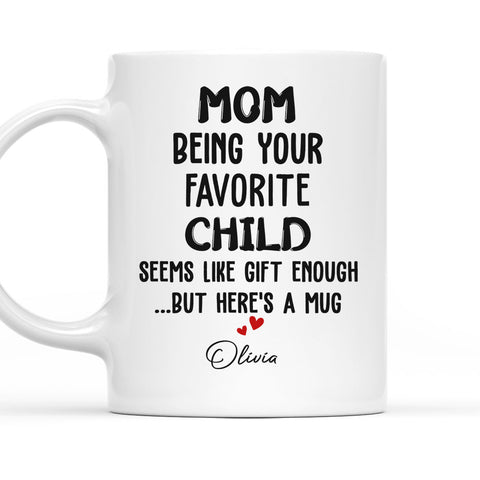 Being Your Child Seems Like A Gift - Personalized Coffee Mug