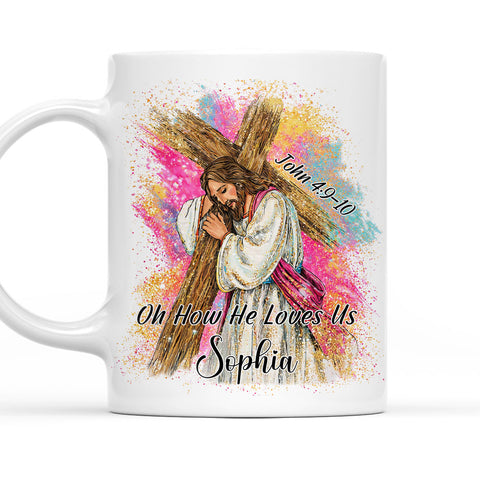 Oh How He Love Us - Personalized Coffee Mug