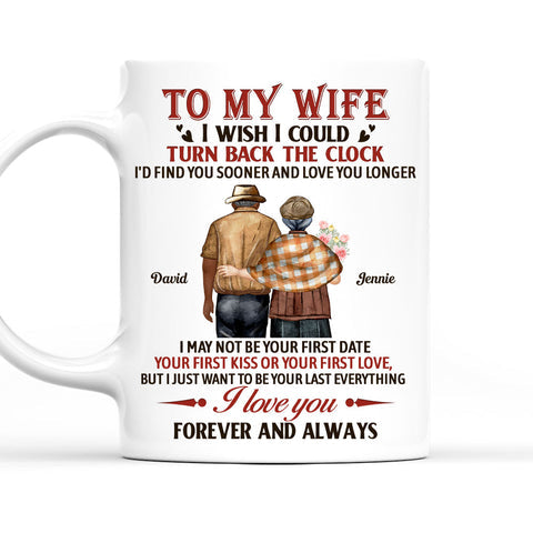 To My Wife I Love You Forever And Always - Personalized Coffee Mug