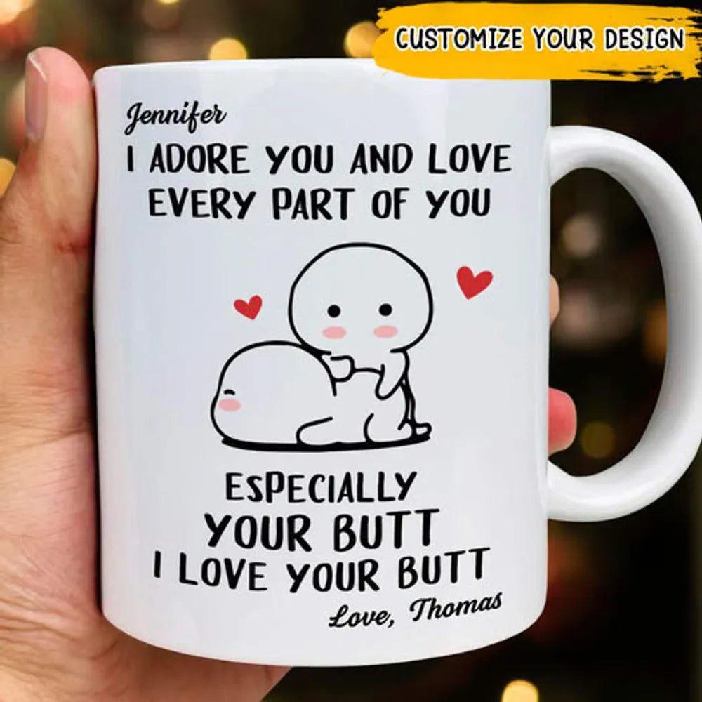 I Adore You And Love Every Part Of You - Personalized Ceramic Mug