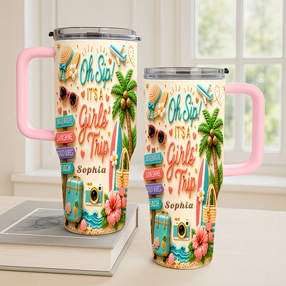 Oh Sip! It's a Girls' Trip - Personalized 40oz Travelling Tumbler with Straw - Girls Trip Gifts