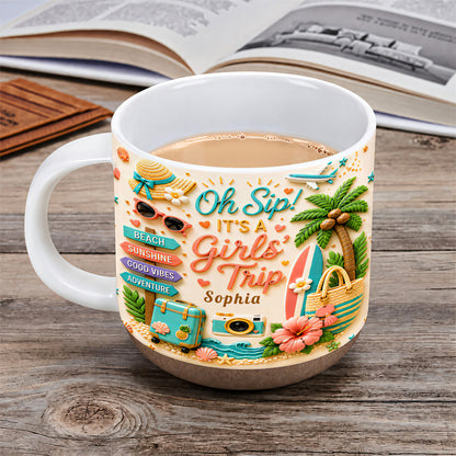 Oh Sip! It's a Girls' Trip - Personalized Pottery Mug - Girls Trip Gifts