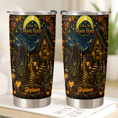 Follow The Moon Home - Personalized Witchcraft Tumbler Cup