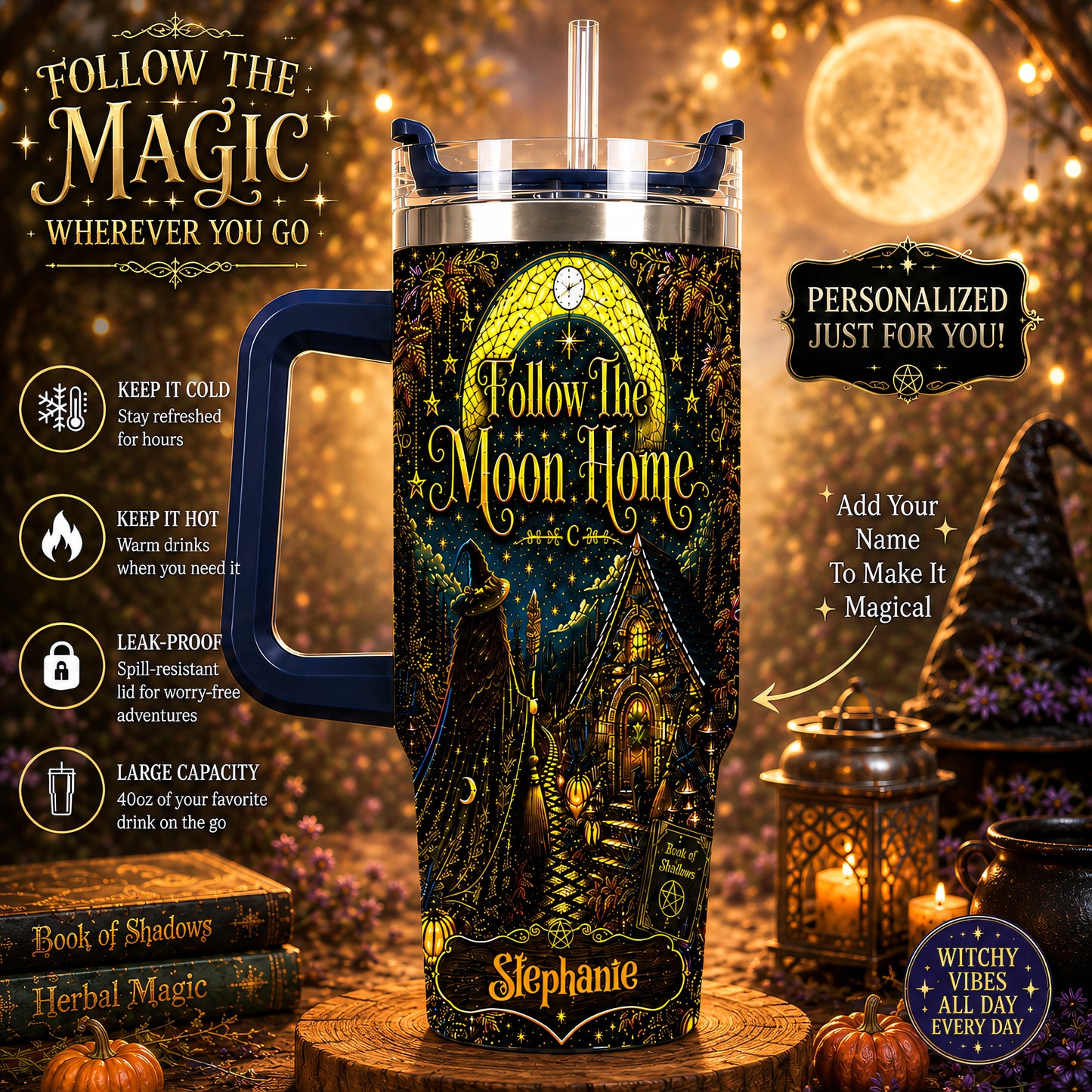 Follow The Moon Home - Personalized Witchcraft 40oz Tumbler With Straw