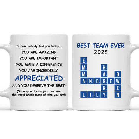 Best Team Ever You're Amazing Difference Incredibly Appreciated Mug - Personalized Coffee Mug