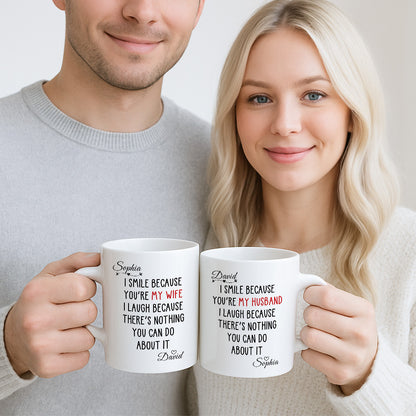 I Laugh Because There's Nothing You Can Do About It - Gift For You and Your Couples - Personalized Mug
