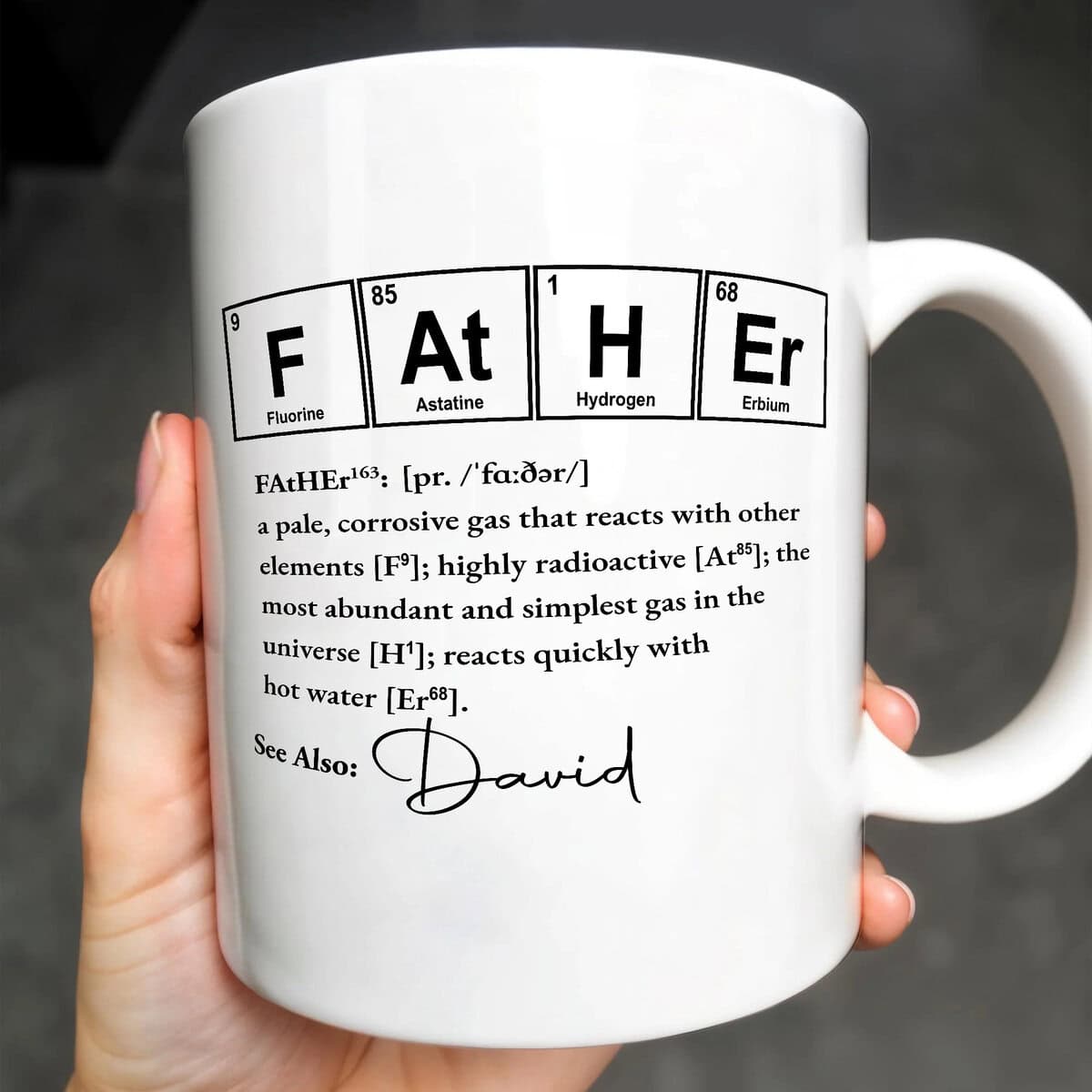 Father Periodic Table Elements Mug - Personalized Coffee Mug Custom - Gift For Dad And Science Lovers