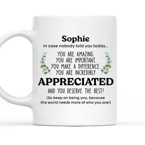 Appreciated And You Deserve The Best - Personalized Coffee Mug