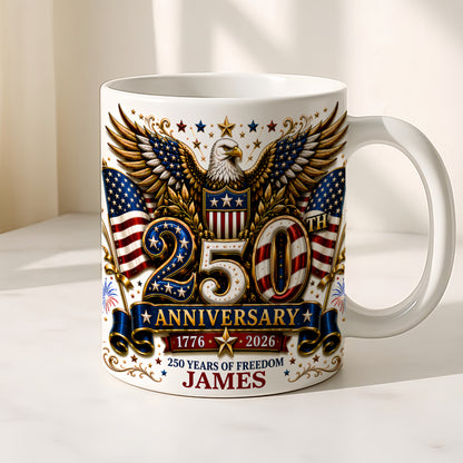 250th Anniversary 250 Years Of Freedom - Personalized Ceramic Mug-Myprintsy
