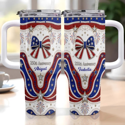 250th Anniversary - Personalized 40oz Tumbler With Straw - Gift For Patriotic Lovers-Myprintsy