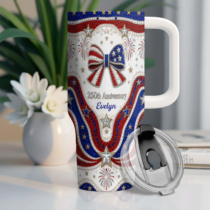 250th Anniversary - Personalized 40oz Tumbler With Straw - Gift For Patriotic Lovers-Myprintsy