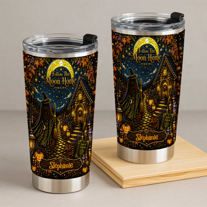 Follow The Moon Home - Personalized Witchcraft Tumbler Cup