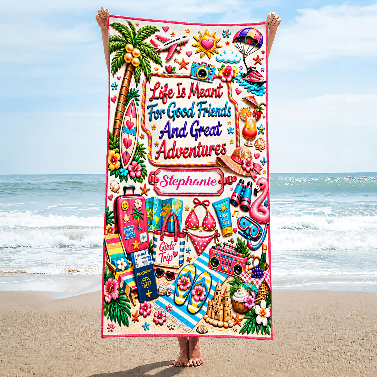 Life Is Meant For Good Friends And Great Adventures - Personalized Beach Towel