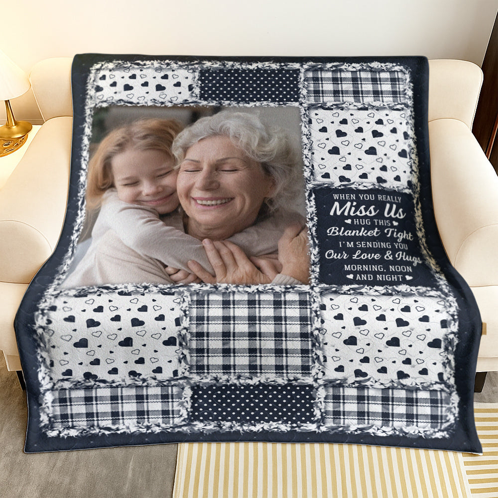 Custom Photo Memorial When You Really Miss Me Hug This Blanket - Personalized Blanket