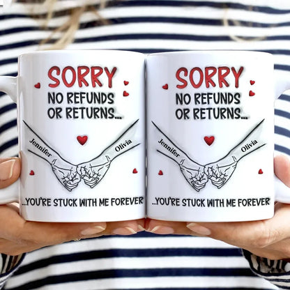 Sorry No Refunds Or Returns, You're Stuck With Me - Personalized Ceramic Mug - Gift for Couples
