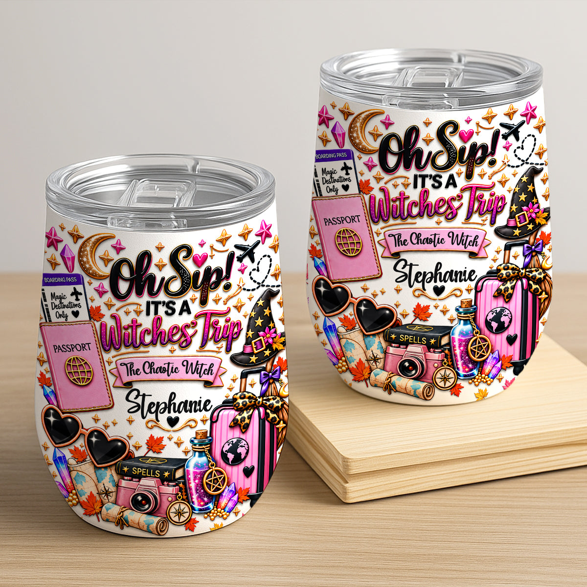 Oh Sip! It's a Witches' Trip - Personalized Witch Sister Wine Tumbler