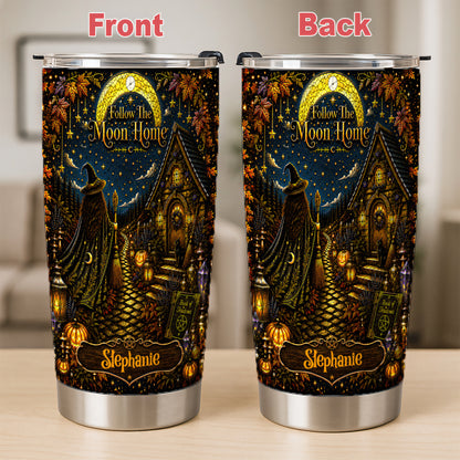 Follow The Moon Home - Personalized Witchcraft Tumbler Cup